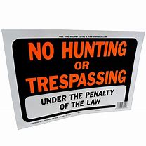 NO HUNT/TRESPASS SIGN